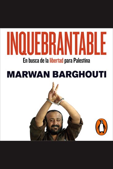 Inquebrantable - En busca de la libertad para Palestina - cover