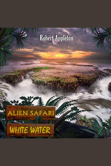 Alien Safari: White Water - cover