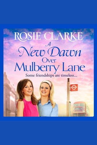 A New Dawn Over Mulberry Lane - A heartwarming historical read from the bestselling Mulberry Lane series - cover