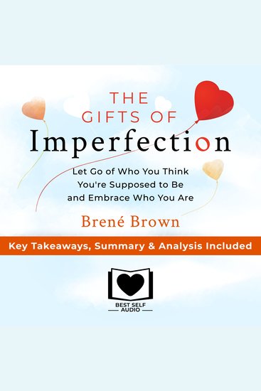 Summary of The Gifts of Imperfection - Let Go of Who You Think You're Supposed to Be and Embrace Who You Are by Brené Brown: Key Takeaways Summary & Analysis Included - cover
