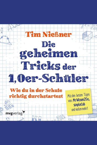 Die geheimen Tricks der 10er-Schüler - Wie du in der Schule richtig durchstartest Mit den besten Tipps von MrWissen2Go simpleclub und vielen mehr - cover