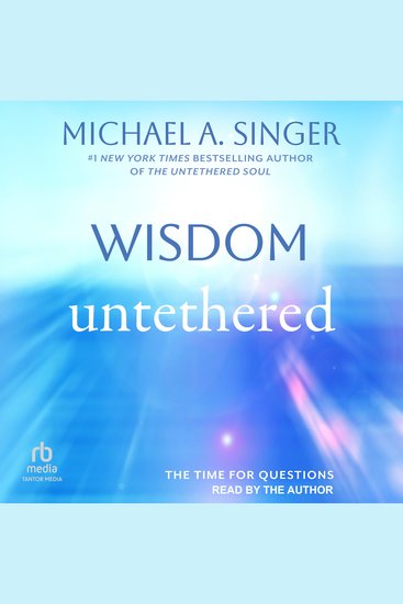 Wisdom Untethered - The Time for Questions - cover