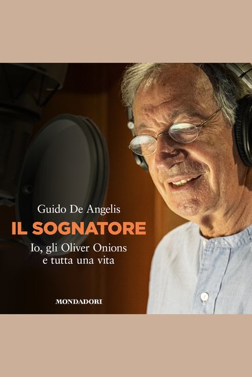 Il Sognatore - Io gli Oliver Onions e tutta una vita - cover