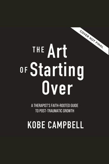 The Art of Starting Over - A Therapist's Faith-Rooted Guide to Post-Traumatic Growth - cover