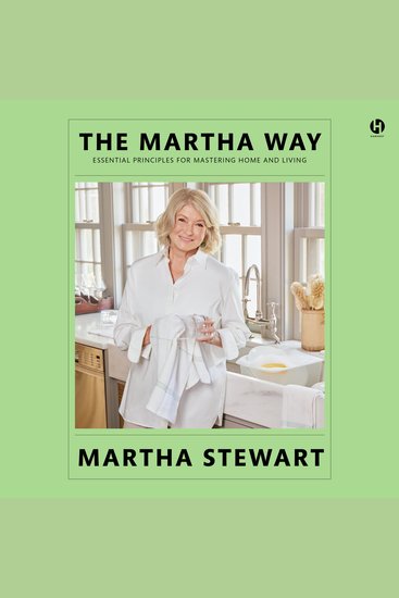 The Martha Way - Essential Principles for Mastering Home and Living - cover