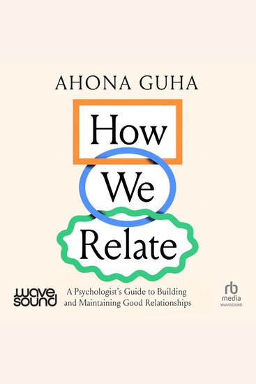 How We Relate - A psychologist's guide to building and maintaining good relationships - cover