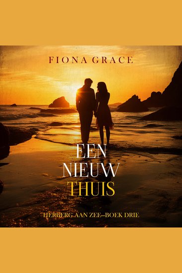 Een Nieuw Thuis (Herberg aan Zee—Boek Drie) - Digitaal voorgelezen door een electronisch gegenereerde stem - cover