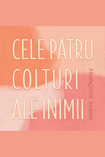 Cele patru colțuri ale inimii - cover