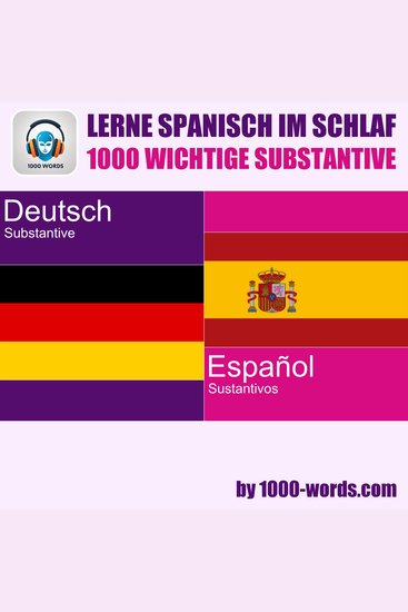 Lerne Spanisch im Schlaf – 1000 wichtige Substantive - 1000 wichtige Substantive - cover