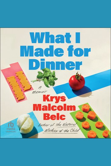 What I Made For Dinner - A Memoir - cover