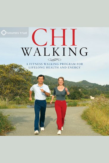ChiWalking - A Fitness Walking Program for Lifelong Health and Energy - cover