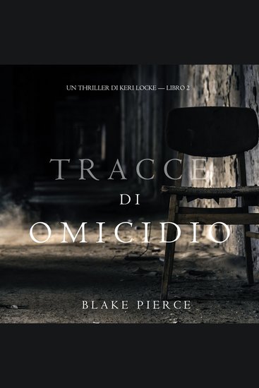 Tracce di Omicidio (Un Thriller di Keri Locke -- Libro #2) - cover