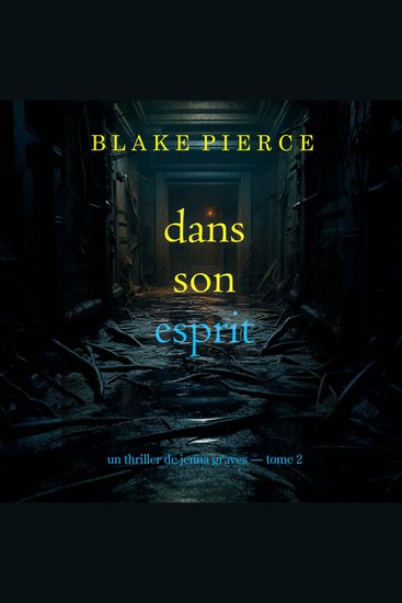 Dans son esprit (Un thriller de Jenna Graves — tome 2) - Narration par une voix synthétisée - cover