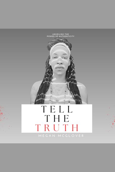 Tell The Truth - Unveiling the Power of Authenticity - cover