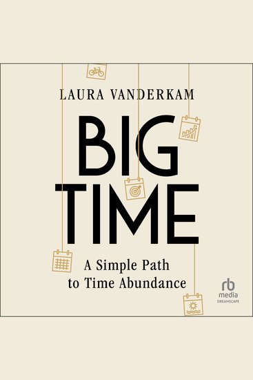 Big Time - A Simple Path to Time Abundance - cover