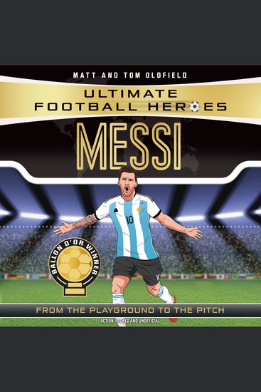 Ultimate Football Heroes: Messi (Top Ballers 1) - Collect them all! - cover
