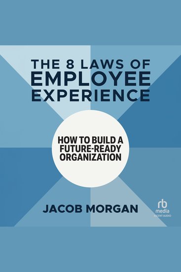 The 8 Laws of Employee Experience - How to Build a Future-Ready Organization - cover