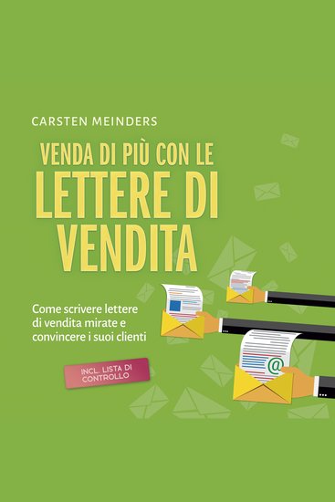 Venda di più con le lettere di vendita: Come scrivere lettere di vendita mirate e convincere i suoi clienti - incl lista di controllo - cover