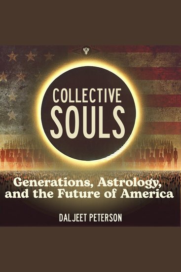 Collective Souls - Generations Astrology and the Future of America - cover