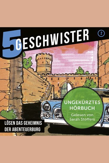 02: Lösen das Geheimnis der Abenteuerburg - Ungekürztes Hörbuch - cover