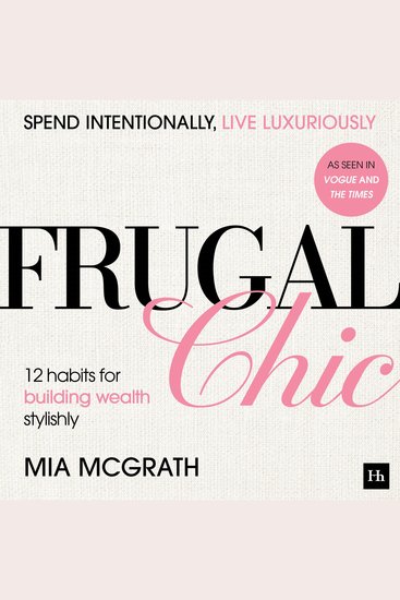 Frugal Chic - 12 Habits for Building Wealth Stylishly - cover