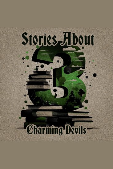 3 Stories About Charming Devils - A trio of classic tales perfect for a commute walk or quiet night in - cover