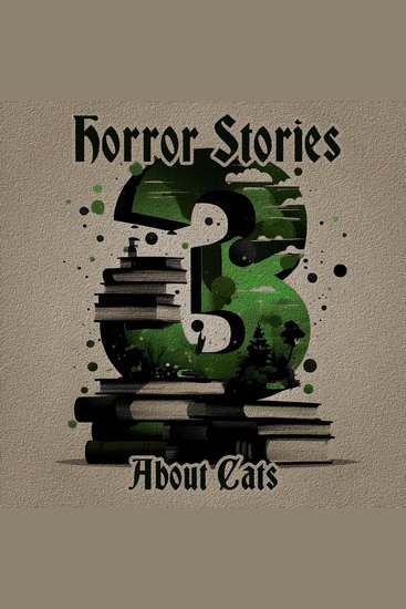3 Horror Stories About Cats - A trio of classic tales perfect for a commute walk or quiet night in - cover