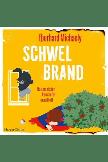 Schwelbrand – Hausmeister Penzkofer ermittelt - Kriminalroman | »Eberhard Michaely: Cosy-Crime mit tollen Figuren« Daniel Kaiser eatREADsleep | Für Fans von »Der Donnerstagsmordclub« - cover