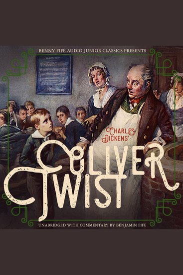 Oliver Twist - Or The Parish Boy's Progress - with Commentary by Benjamin Fife - cover
