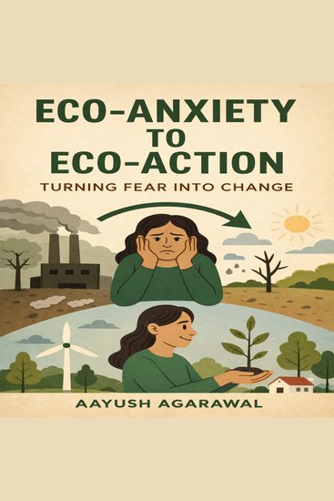 Eco-Anxiety to Eco-Action - Turning Fear into Change - cover
