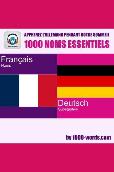 Apprenez l’allemand pendant votre sommeil – 1000 noms essentiels - 1000 noms essentiels - cover