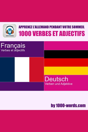 Apprenez l’allemand pendant votre sommeil – 1000 verbes et adjectifs - 1000 verbes et adjectifs - cover