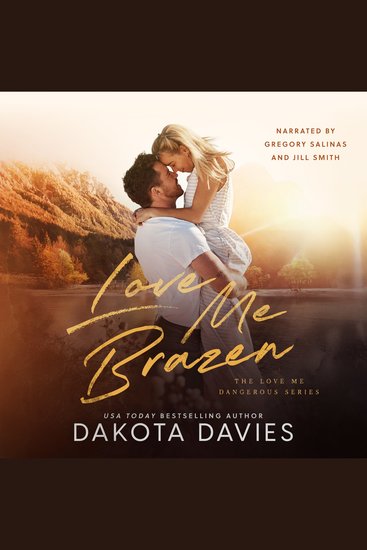 Love Me Brazen - A small town single dad suspense romance - cover