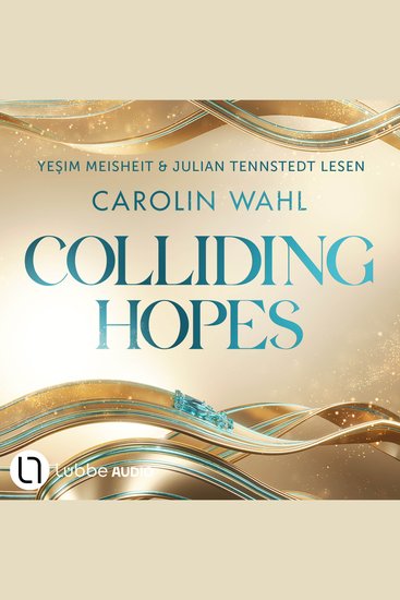 Colliding Hopes - Driven Dreams Teil 2 (Ungekürzt) - cover