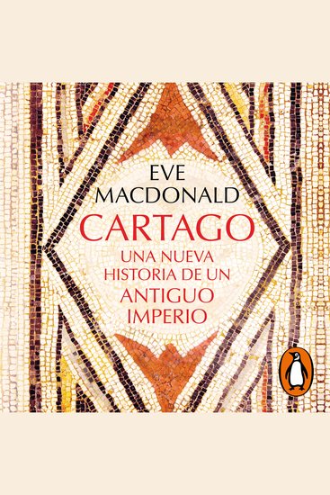 Cartago - Una nueva historia de un antiguo imperio - cover