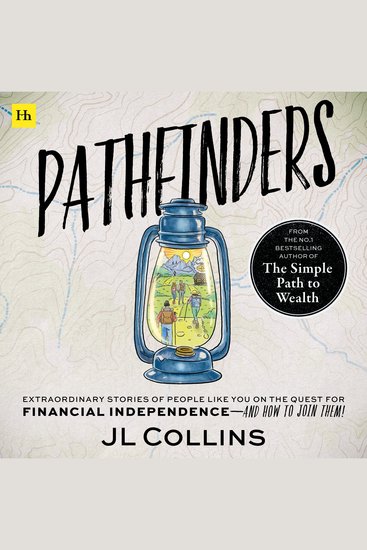 Pathfinders - Extraordinary stories of people like you on the quest for financial independence – and how to join them! - cover