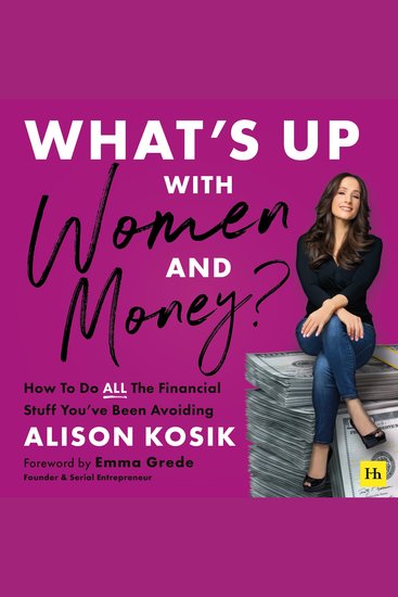 What’s Up With Women and Money? - How to do all the financial stuff you've been avoiding - cover