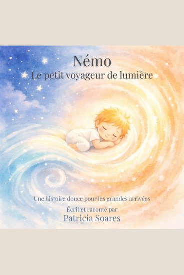 Némo le petit voyageur de lumière - Une histoire douce pour les grandes arrivées - cover