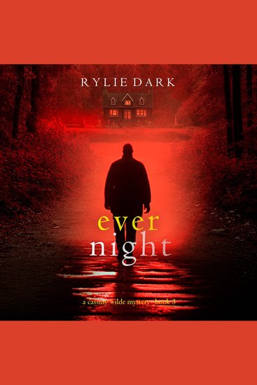 Ever Night (A Cassidy Wilde FBI Suspense Thriller—Book Three) - Digitally narrated using a synthesized voice - cover