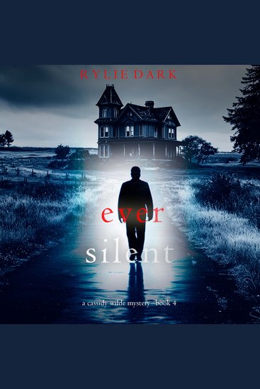 Ever Silent (A Cassidy Wilde FBI Suspense Thriller—Book Four) - Digitally narrated using a synthesized voice - cover