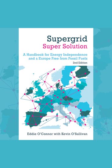 Supergrid Super Solution (2nd edition 2024) - A Handbook for Energy Independence and a Europe Free from Fossil Fuels - cover