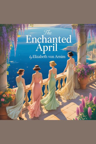 The Enchanted April - Italy Classic Novel - cover