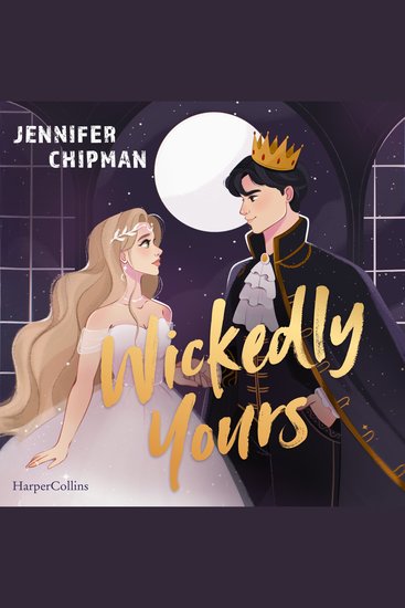 Wickedly Yours - Eine sugar-cookie-Lovestory | Neues von der SPIEGEL-Bestsellerautorin | Fesselnde paranormale Liebesgeschichte zwischen einer Hexe und dem Kronprinzen des Dämonenreichs - cover