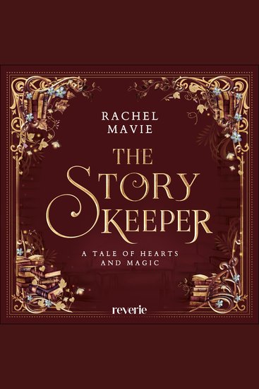Story Keeper The: A Tale of Hearts and Magic - Roman | Die perfekte Cozy Romantasy für kalte Tage | Zauberhafte Mischung aus Romantik und Abenteuer | Für alle die am liebsten in Bücher reisen würden - cover