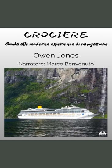 Crociere - Guida Alle Moderne Esperienze Di Navigazione - cover
