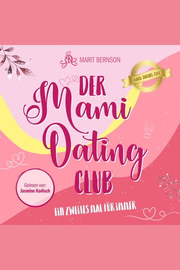 Ein zweites Mal für immer - Der Mami-Dating-Club Band 1 (ungekürzt) - cover
