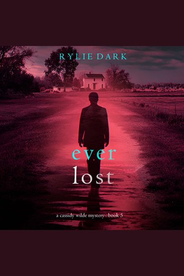 Ever Lost (A Cassidy Wilde FBI Suspense Thriller—Book Five) - Digitally narrated using a synthesized voice - cover