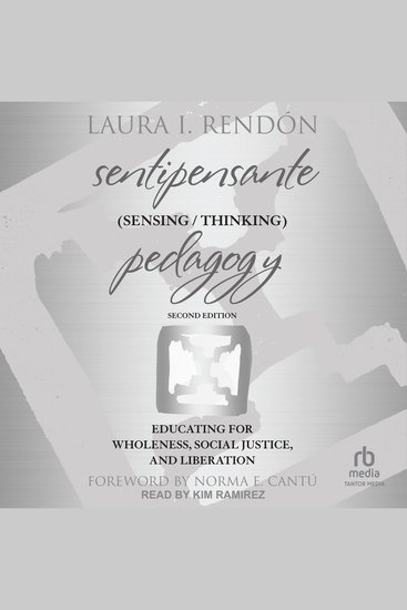 Sentipensante (Sensing Thinking) Pedagogy - Educating for Wholeness Social Justice and Liberation 2nd Edition - cover