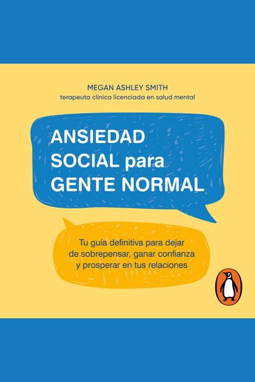 Ansiedad social para gente normal - Tu guía definitiva para dejar de sobrepensar ganar confianza y prosperar en tus relaciones - cover