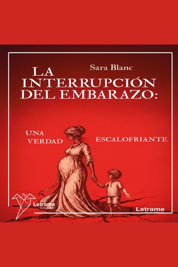 La interrupción del embarazo: una verdad escalofriante - cover